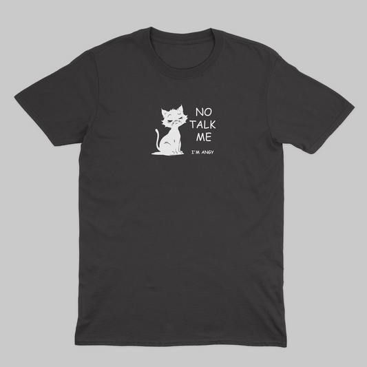No Talk Me I'm Angy – Cat Tee