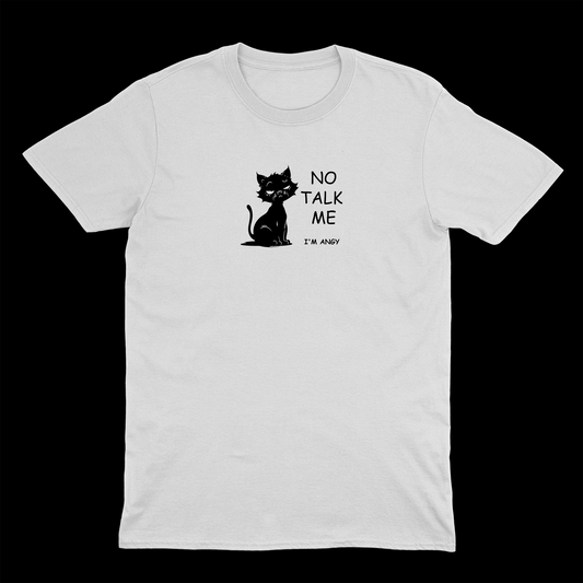No Talk Me I'm Angy – Cat Tee
