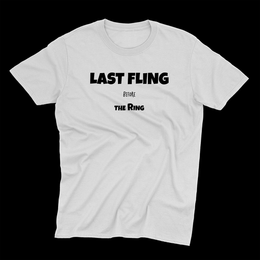 Last Fling Before the Ring Tee